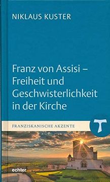 portada Franz von Assisi Freiheit und Geschwisterlichkeit in der Kirche (en Alemán)