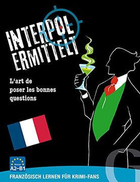 portada Interpol Ermittelt / Interpol Ermittelt (Französisch): Französisch Lernen für Krimi-Fans / Spiel (in French)