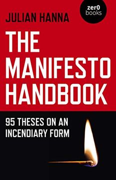 portada The Manifesto Handbook: 95 Theses on an Incendiary Form (en Inglés)