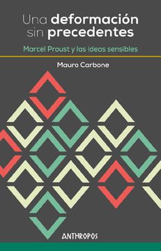 portada Una Deformacion sin Precedentes: Marcel Proust y Ideas Sensi