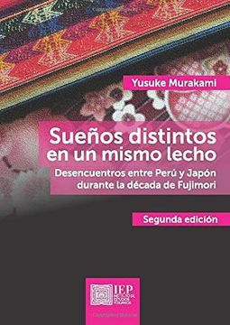 portada Sueños Distintos en un Mismo Lecho: Desencuentros Entre Perú y Japón Durante la Década de Fujimori