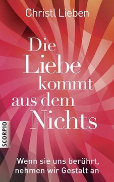 portada Die Liebe Kommt aus dem Nichts (en Alemán)