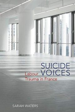portada Suicide Voices: Labour Trauma in France (Studies in Modern and Contemporary France) 