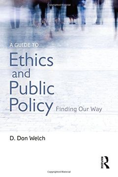 portada A Guide to Ethics and Public Policy: Finding Our Way (in English)