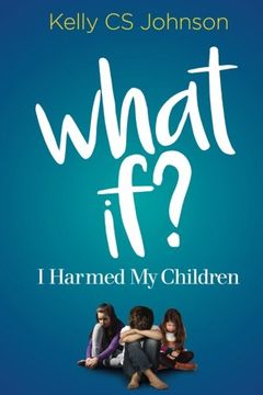 portada What If?: I Harmed My Children