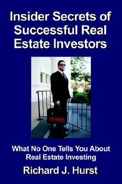 portada insider secrets of successful real estate investors: what no one tells you about real estate investing (en Inglés)