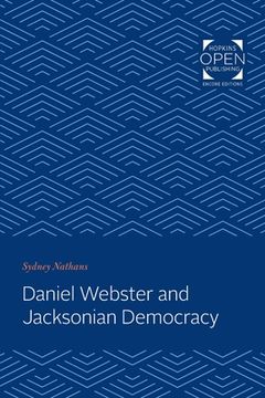 portada Daniel Webster and Jacksonian Democracy (in English)