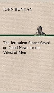 portada the jerusalem sinner saved; or, good news for the vilest of men (in English)