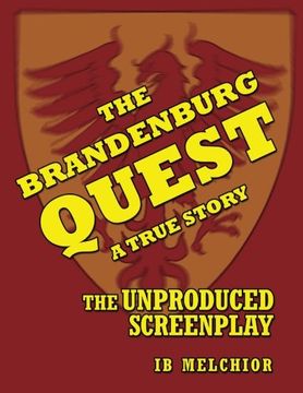 portada The Brandenburg Quest: A True Story: The Unproduced Screenplay