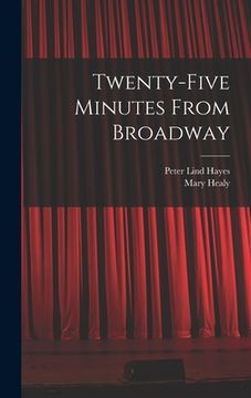 portada Twenty-five Minutes From Broadway (in English)