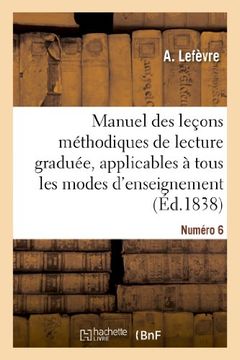 portada Manuel Des Lecons Methodiques de Lecture Graduee, Numero 6 (Langues) (French Edition)