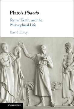 portada Plato'S Phaedo: Forms, Death, and the Philosophical Life (en Inglés)