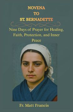 portada NOVENA TO ST. BERNADETTE. Nine Days of Prayer for Healing, Faith, Protection, and Inner Peace
