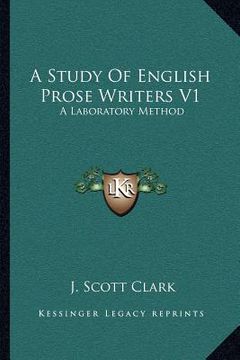 portada a study of english prose writers v1: a laboratory method