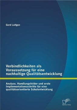 portada Verbindlichkeiten ALS Voraussetzung Fur Eine Nachhaltige Qualit Tsentwicklung: Analyse, Handlungsfelder Und Erste Implementationsschritte Fur Eine Qua (German Edition)