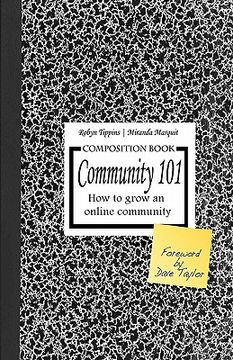 portada community 101: how to grow an online community (en Inglés)