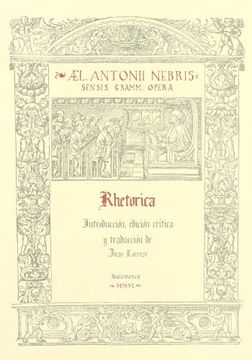 portada Rhetorica. Edición Crítica de Juan Lorenzo Lorenzo (Antonii Nebrissensis Garamm. Opera) (in Spanish)