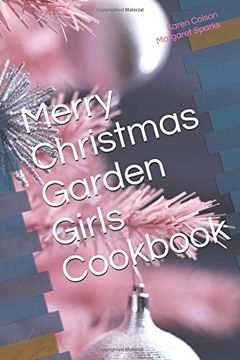 portada Merry Christmas Garden Girls Cookbook (in English)