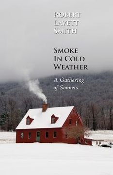 portada Smoke in Cold Weather: A Gathering of Sonnets (en Inglés)