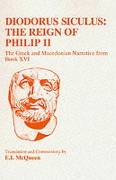 portada diodorus siculus: the reign of philip ii: the greek and macedonian narrative from book xvi: a companion with translation (en Inglés)