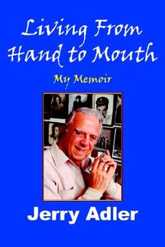 portada living from hand to mouth: my memoir (en Inglés)