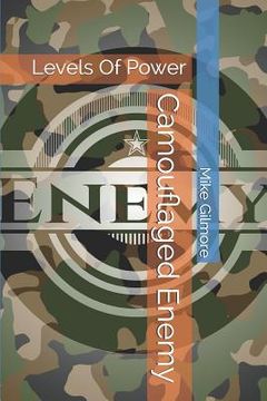 portada Camouflaged Enemy: Levels of Power (en Inglés)