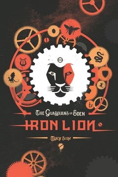 portada The Guardians of Eden: Iron Lion (en Inglés)