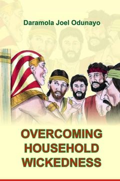 Overcoming Household Wickedness (en Inglés)