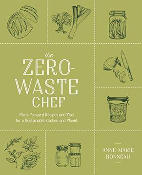 portada The Zero-Waste Chef: Plant-Forward Recipes and Tips for a Sustainable Kitchen and Planet (en Inglés)