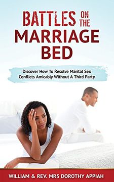 portada BATTLES ON THE MARRIAGE BED: Discover How To Resolve Marital Sex Conflicts Amicably Without A Third Party