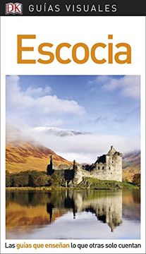 portada Guía Visual Escocia: Las Guías que Enseñan lo que Otras Solo Cuentan (Guias Visuales)