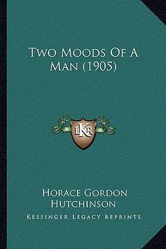 portada two moods of a man (1905) (en Inglés)