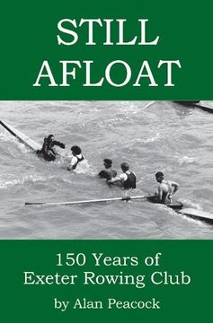 portada Still Afloat: 150 Years of Exeter Rowing Club (in English)