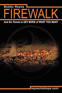 portada Firewalk and six Tenets to get More of What you Want (in English)