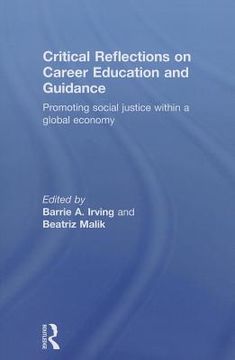 portada critical reflections on career education and guidance: promoting social justice within a global economy (en Inglés)