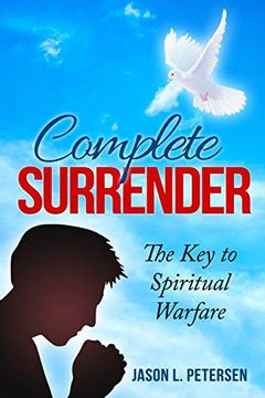 portada Complete Surrender: The key to Spiritual Warfare (en Inglés)