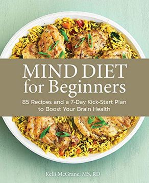 portada Mind Diet for Beginners: 85 Recipes and a 7-Day Kickstart Plan to Boost Your Brain Health (en Inglés)