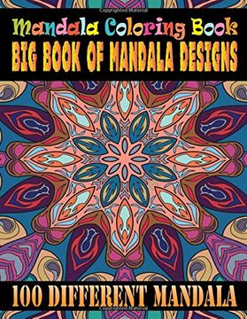 Libro Mandala Coloring Book big Book of Mandala Designs 100 Different ...