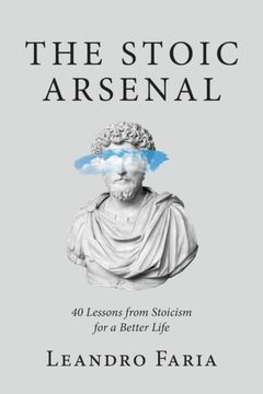 portada The Stoic Arsenal: 40 Lessons From Stoicism for a Better Life 