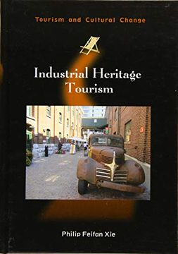 portada Industrial Heritage Tourism (Tourism and Cultural Change, 43) (en Inglés)