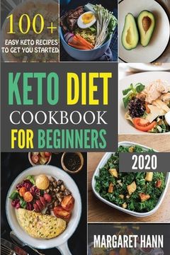portada Keto Diet Cookbook for Beginners: 100+ Easy Keto Recipes To Get You Started (en Inglés)