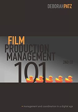 portada Film Production Management 101-2Nd Edition: Management & Coordination in a Digital age (en Inglés)