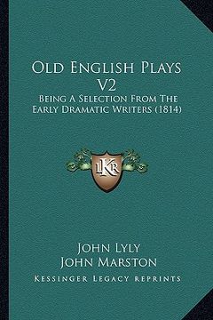 portada old english plays v2: being a selection from the early dramatic writers (1814) (in English)