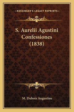 portada S. Aurelii Agustini Confessiones (1838) (in Latin)