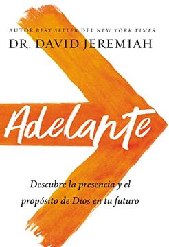 portada Adelante: Descubra la Presencia y el Propósito de Dios en su Futuro (in Spanish)
