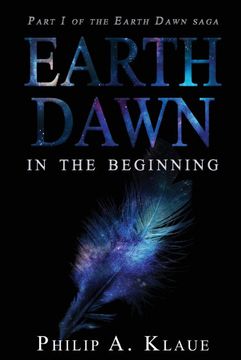 portada Earth Dawn: In the Beginning (Part 1 of the Earth Dawn Saga) Revised Edition (en Inglés)