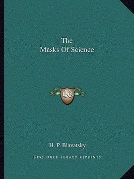 portada the masks of science (en Inglés)