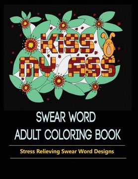 portada Swear Words Designs: Adult Coloring Book: Hilarious Sweary Coloring Book for fun and Stress-Relief (en Inglés)