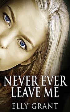 portada Never Ever Leave Me (in English)