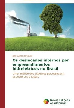 portada Os deslocados internos por empreendimentos hidrelétricos no Brasil: Uma análise dos aspectos psicossociais, econômicos e legais